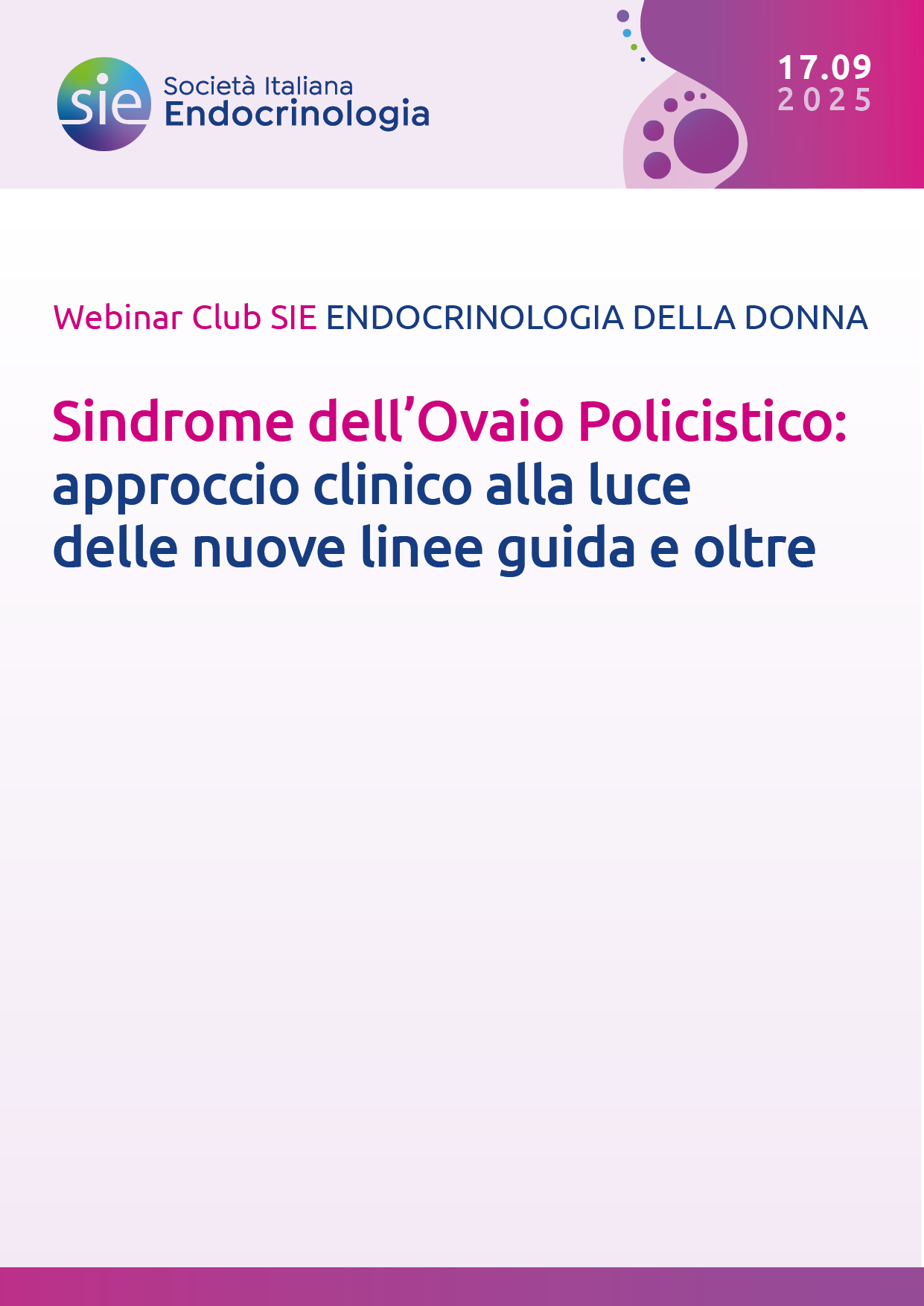 Programma SINDROME DELL’OVAIO POLICISTICO: APPROCCIO CLINICO ALLA LUCE DELLE NUOVE LINEE GUIDA E OLTRE